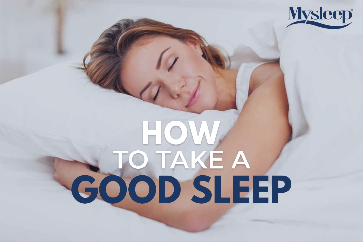 HOW TO TAKE A GOOD SLEEP